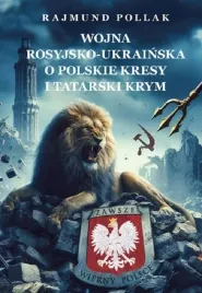 wojna-rosyjsko-ukrainska-o-polskie-kresy-pollak-rajmund