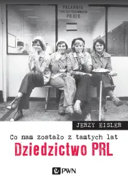 co-nam-zostalo-z-tamtych-lat-dziedzictwo-prl-jerzy-eisler