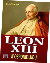 papiez-leon-xiii-w-obronie-ludu-lech-tkaczyk