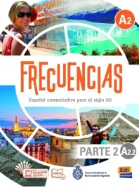 frecuencias-a2-espanol-comunicativo-para-el-siglo-xxi-libro-del-estudiante-parte-2-a2-2-carlos-oliva-manuel-rosales-paula-cerdeira