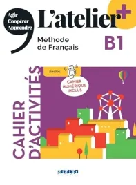 latelier-b1-methode-de-francais-cahier-dactivites-cahier-numerique-inclus-collectif