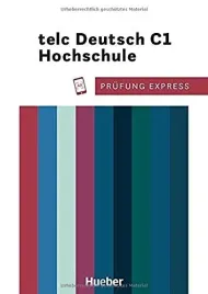 prufung-express-telc-deutsch-c1-hochschule-ubungsbuch-mit-audios-online-christine-kramel-thomas-stahl