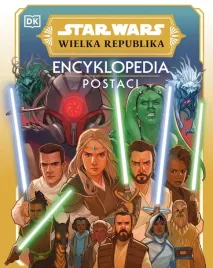 star-wars-wielka-republika-encyklopedia-postaci-praca-zbiorowa