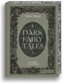 dark-fairy-tales-stories-from-around-the-world-that-are-definitely-not-suitable-for-children-viktor-wynd