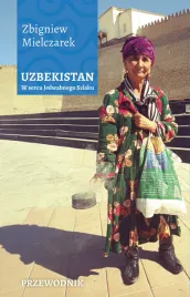 uzbekistan-w-sercu-jedwabnego-szlaku-zbigniew-mielczarek