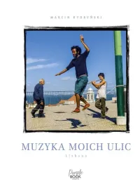 muzyka-moich-ulic-lizbona-w-2023-marcin-kydrynski