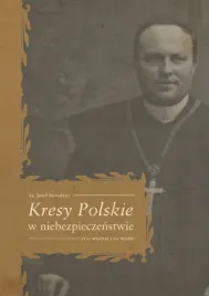 polskie-kresy-w-niebezpieczenstwie-ksiadz-jozef-borodzicz