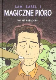 sam-zabel-i-magiczne-pioro-dylan-horrocks