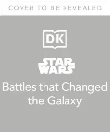 star-wars-battles-that-changed-the-galaxy-amy-ratcliffe-cole-horton-jason-fry