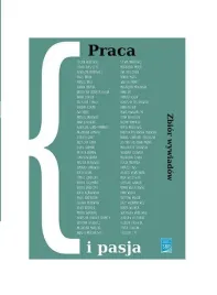 praca-i-pasja-zbior-wywiadow-praca-zbiorowa