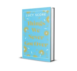 things-we-never-got-over-the-sunday-times-bestseller-and-tiktok-sensation-lucys-new-book-story-of-my-life-is-out-now-lucy-score