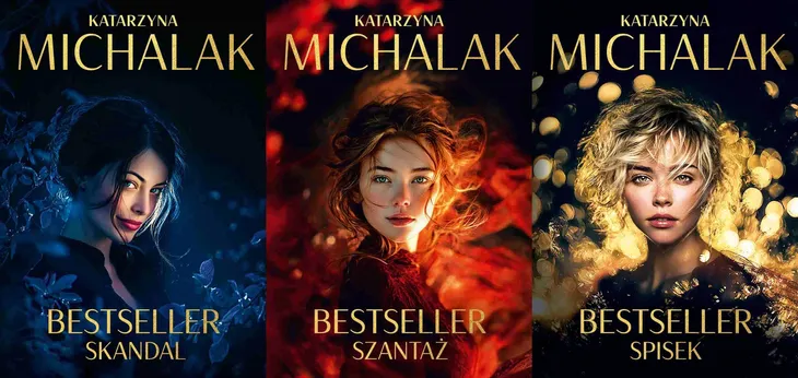 PAKIET BESTSELLER 1-3 - SKANDAL + SZANTAŻ + SPISEK - KATARZYNA MICHALAK