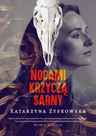nocami-krzycza-sarny-barwione-brzegi-katarzyna-zyskowska