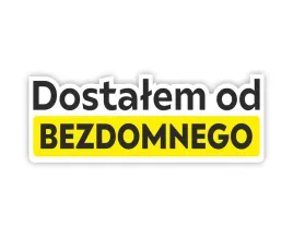 naklejka-dostalem-od-bezdomnego