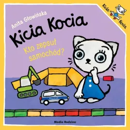 kicia-kocia-kto-zepsul-samochod-nowa-przygoda-w-przedszkolu