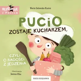 pucio-zostaje-kucharzem-wspolne-gotowanie-pelne-radosci-i-nauki