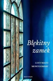 blekitny-zamek-lucy-maud-montgomery
