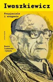 iwaszkiewicz-przyjaciele-i-wrogowie