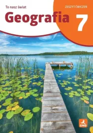 to-nasz-swiat-geografia-7-zeszyt-cwiczen