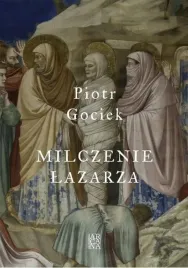 milczenie-lazarza-piotr-gociek