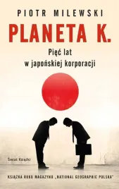 planeta-k-piec-lat-w-japonskiej-korporacji