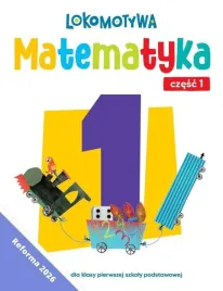 lokomotywa-1-matematyka-cwiczenia-cz-1-w-2026