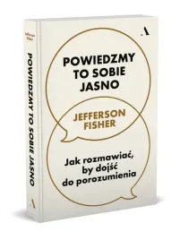 powiedzmy-to-sobie-jasno-jak-rozmawiac-by-dojsc-do-porozumienia-fisher