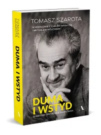 duma-i-wstyd-o-historii-i-potrzebie-pamietania-tomasz-szarota