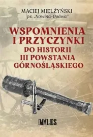 wspomnienia-i-przyczynki-do-historii-iii-powstania-gornoslaskiego