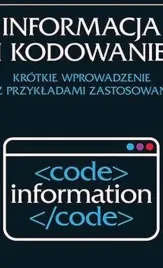 informacja-i-kodowanie-krotkie-wprowadzenie-z-przykladami-zastosowan