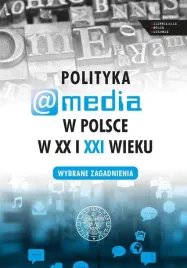 polityka-a-media-w-polsce-w-xx-i-xxi-w