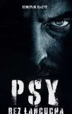 psy-bez-lancucha-relacje-policjantow-bez-cenzury-tytul-psy-bez-lancucha