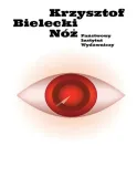 powiesc-noz-krzysztofa-bieleckiego-autor-w-opisie
