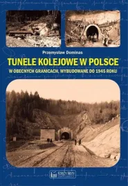 tunele-kolejowe-w-polsce-w-obecnych-granicach-wybudowane-do-1945-roku
