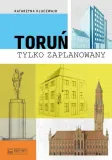 torun-tylko-zaplanowany-historia-liczba-stron-320