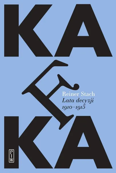 kafka-lata-decyzji-reiner-stach-tytul-kafka-lata-decyzji