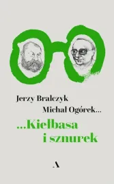 kielbasa-i-sznurek-prof-jerzy-bralczyk-michal-ogorek