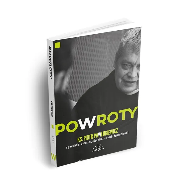 Powroty - ks. Piotr Pawlukiewicz