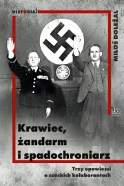 krawiec-zandarm-i-spadochroniarz-trzy-opowiesci-o-czeskich-kolaborantach