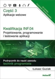 kwalifikacja-inf-04-projektowanie-programowanie-i-testowanie-aplikacji-cz