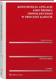 konstrukcja-apelacji-jako-srodka-odwolawczego-w-procesie-karnym