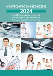 nowe-zawody-medyczne-2024-kwalifikacje-wykaz-czynnosci-odpowiedzialnosc-z