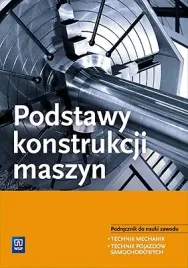 podstawy-konstrukcji-maszyn-podrecznik-do-nauki-zawodu-technik-mechanik