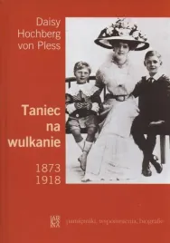 taniec-na-wulkanie-tw-daisy-von-hochberg-pless