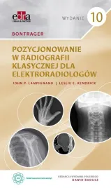 bontrager-pozycjonowanie-w-radiografii-klasycznej-dla-elektroradiologow