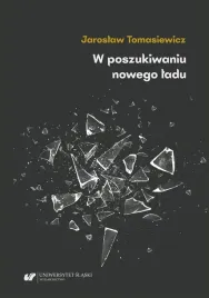 w-poszukiwaniu-nowego-ladu-jaroslaw-tomasiewicz