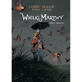 wielki-martwy-ksiega-trzecia-jean-blaise-djian-regis-loisel