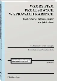 wzory-pism-procesowych-w-sprawach-karnych-dla-obroncow-i-pelnomocnikow-z-ob