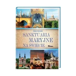 sanktuaria-maryjne-na-swiecie-bezowe-adam-dylewski