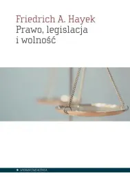 prawo-legislacja-i-wolnosc-friedrich-hayek
